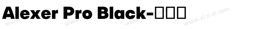 Alexer Pro Black字体转换 Alexer Pro Black字体转换